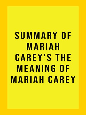 cover image of Summary of Mariah Carey's the Meaning of Mariah Carey